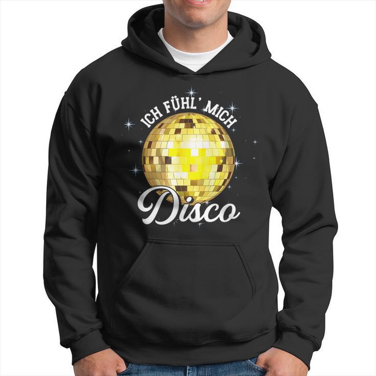 Ich Fühl Mich Disco Musik Tanzen Party Kapuzenpullover