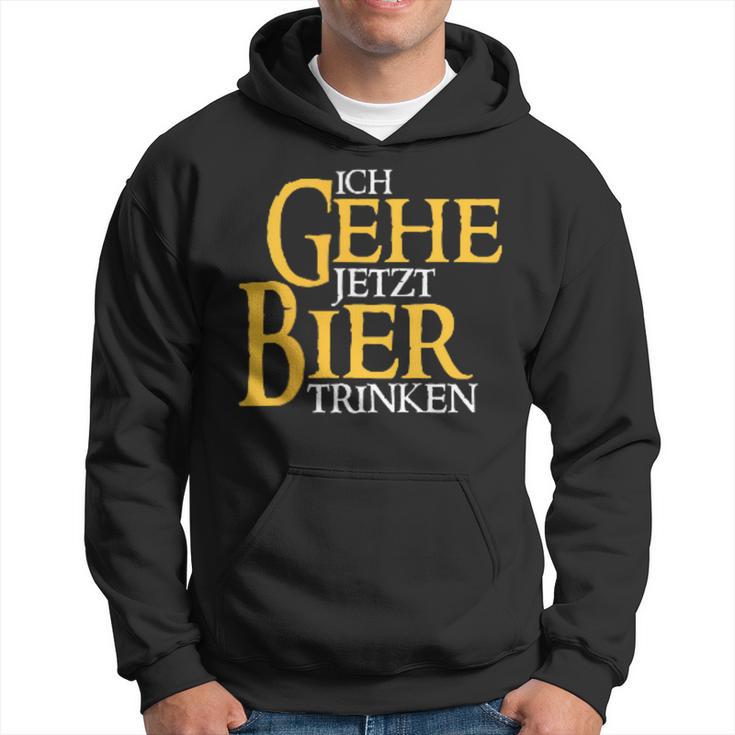 Ich Gehe Jetzt Bier S Kapuzenpullover