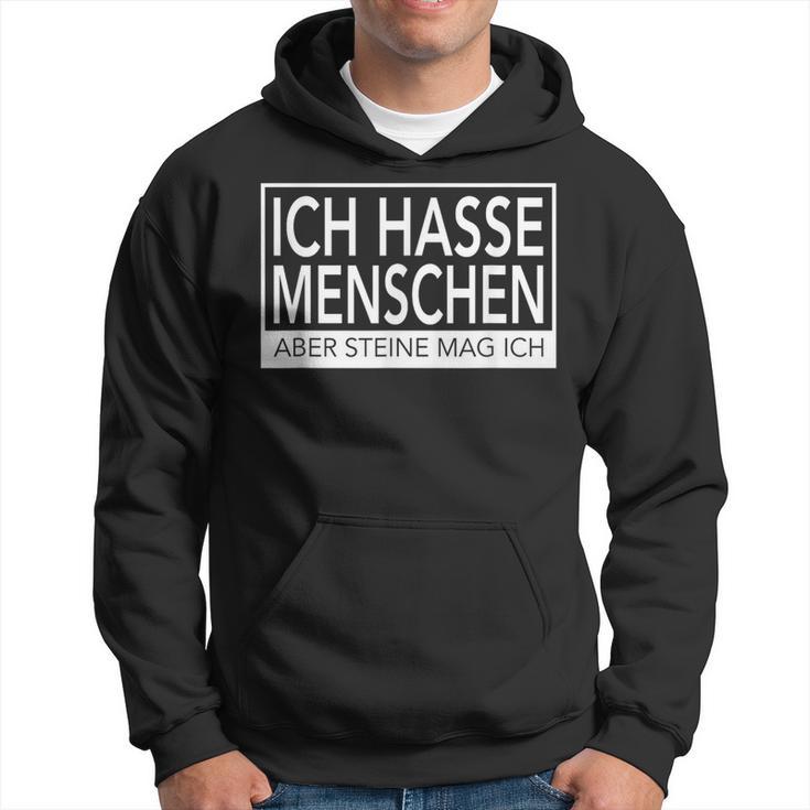 Ich Hasse Menschen Aber Steine Mag Ich Kapuzenpullover