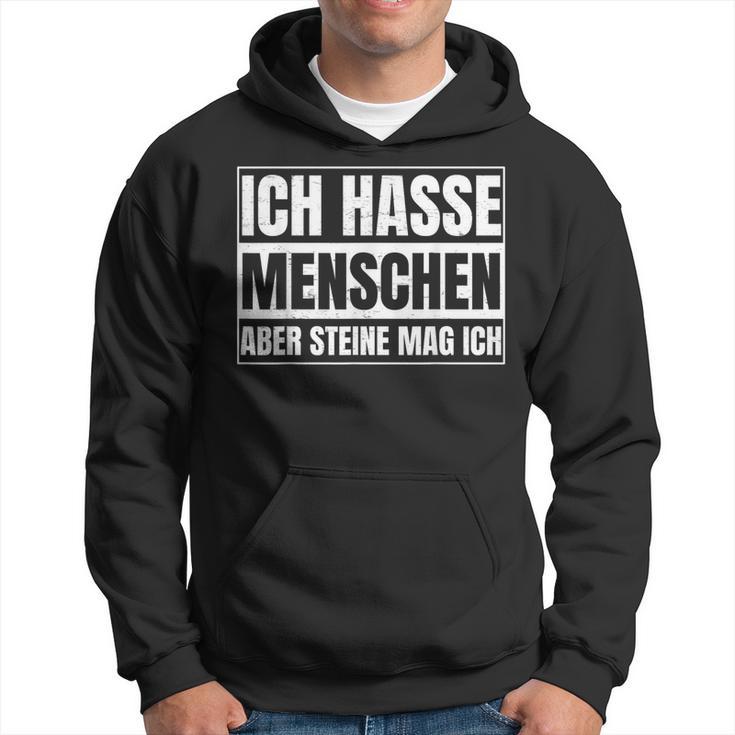 Ich Hasse Menschen Aber Steine Mag Ich For Sarcasm Fans Kapuzenpullover