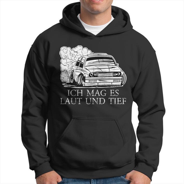 Ich Mag Es Laut Und Tief Für Tuning Fans Und Schrauber Kapuzenpullover