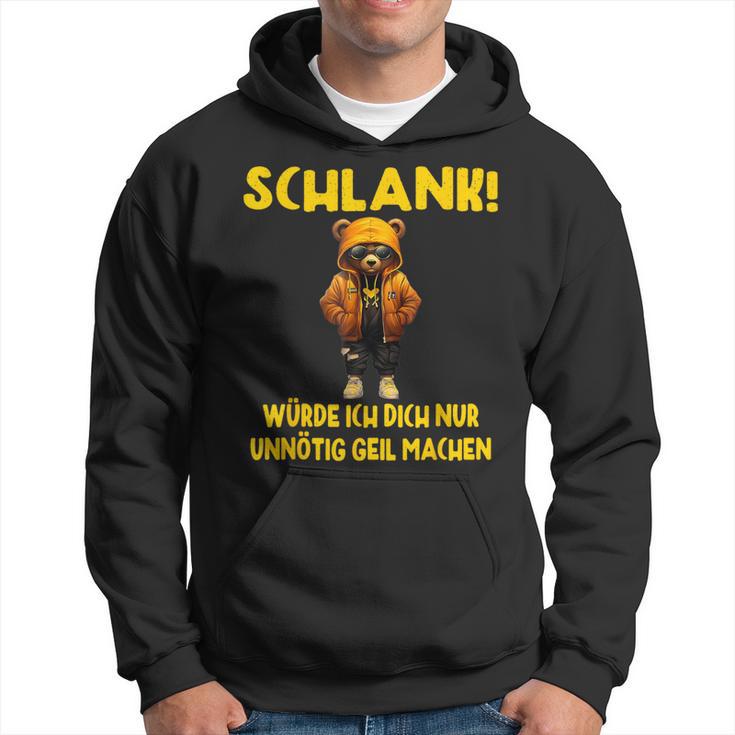 Ich Würde Dich Nur Unnötig Geil Machen Wenn Du Slim Wars Kapuzenpullover