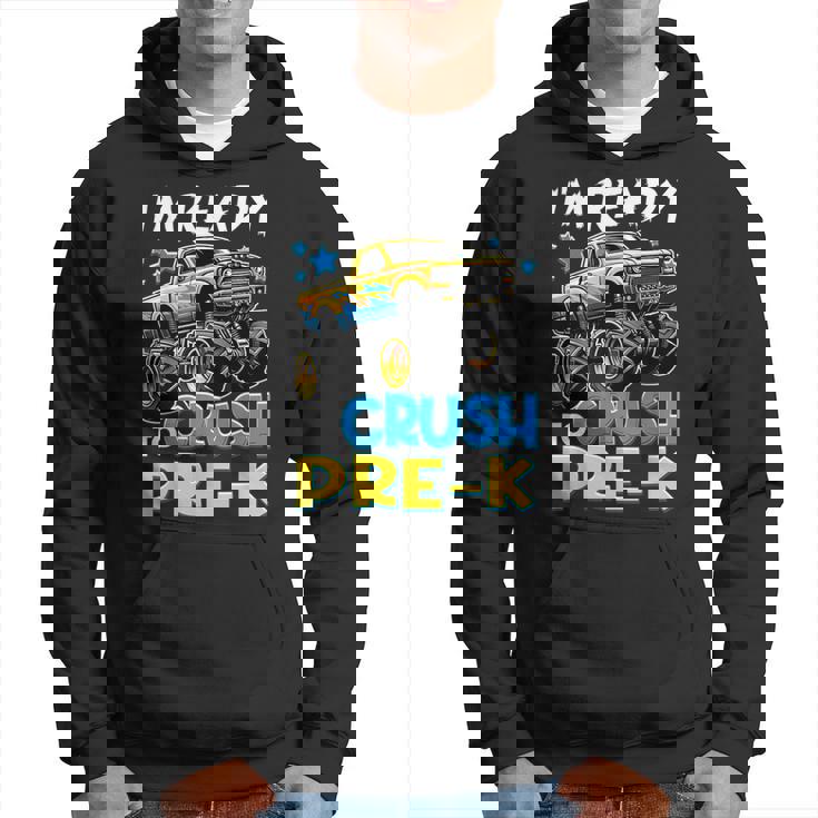I'm Ready To Crush Pre-K First Day Of Preschool Boys Hoodie