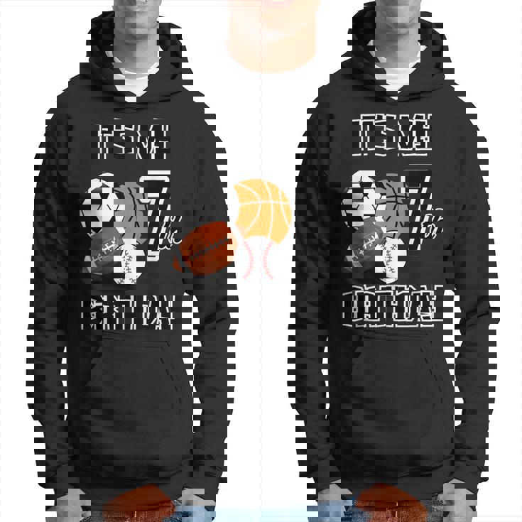 It's My 7Th Birthday Soccer Basketball Baseball Football Hoodie