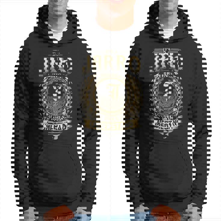 It's A Jarro Thing You Wouldn't Understand Jarro Last Name Hoodie