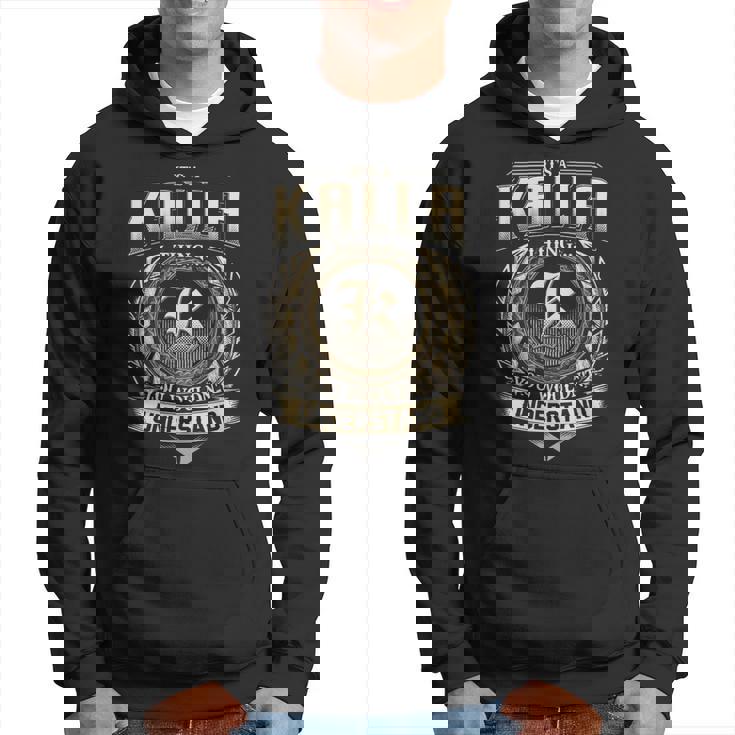 It's A Kalla Thing You Wouldn't Understand Kalla Last Name Hoodie