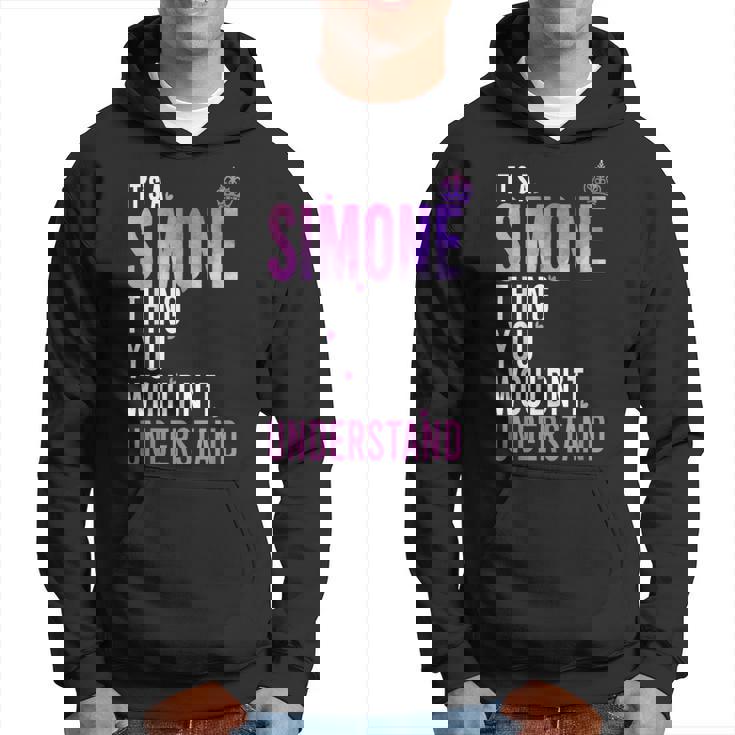 It's A Simone Thing You Wouldn't Understand Name Simone Hoodie