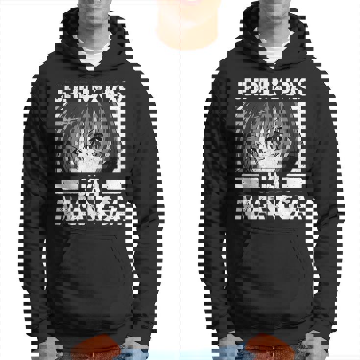 Je Ne Peux Pas J'ai Manga Anime Otaku Japonais Cadeau Humour Sweat à capuche