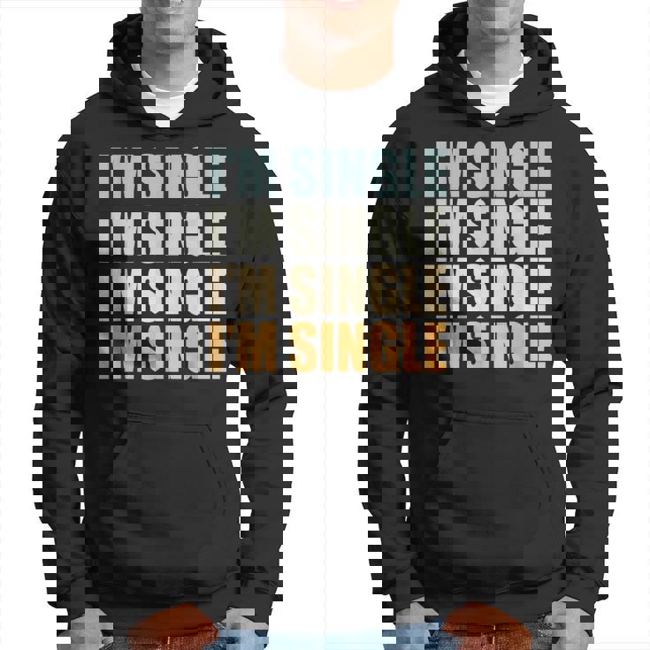 Je Suis Célibataire Rétrointage Je Suis Célibataire Sweat à capuche