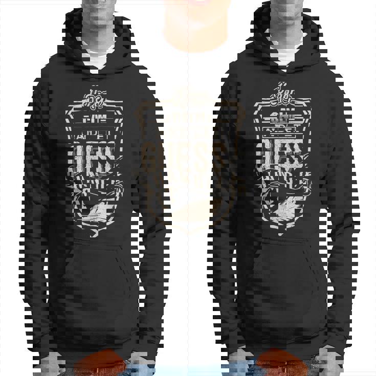 Keep Calm And Let Guess Handle It Hoodie