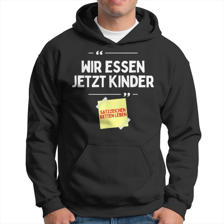 Komm Wir Essen Kinder Punctuation Mark Comma Sayings Kapuzenpullover