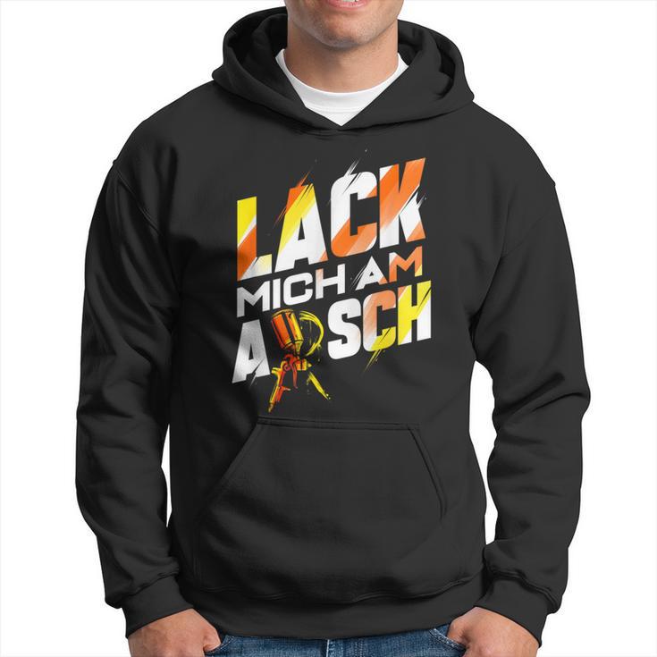 Lack Mich Am Arsch Lackier Kapuzenpullover