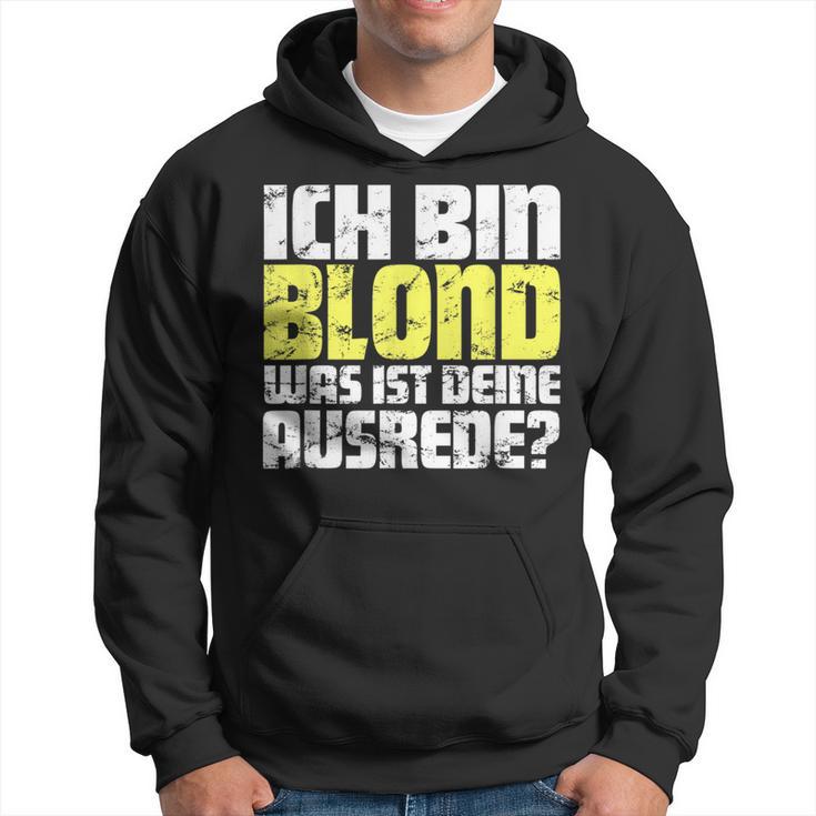 Ladies Ich Bin Blond Was Ist Dein Ausrede Kapuzenpullover