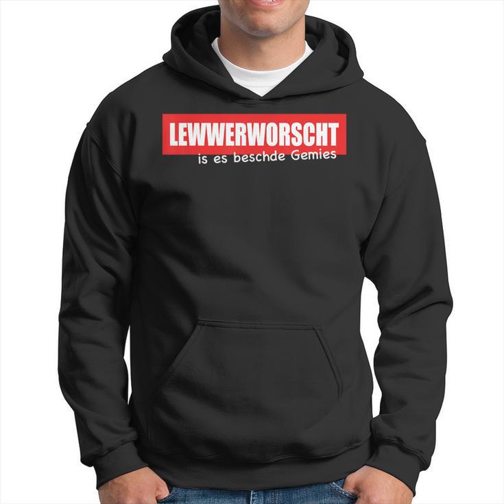 Lewwerworsche Is Es Beschde Gemies Palatine Humour S Kapuzenpullover