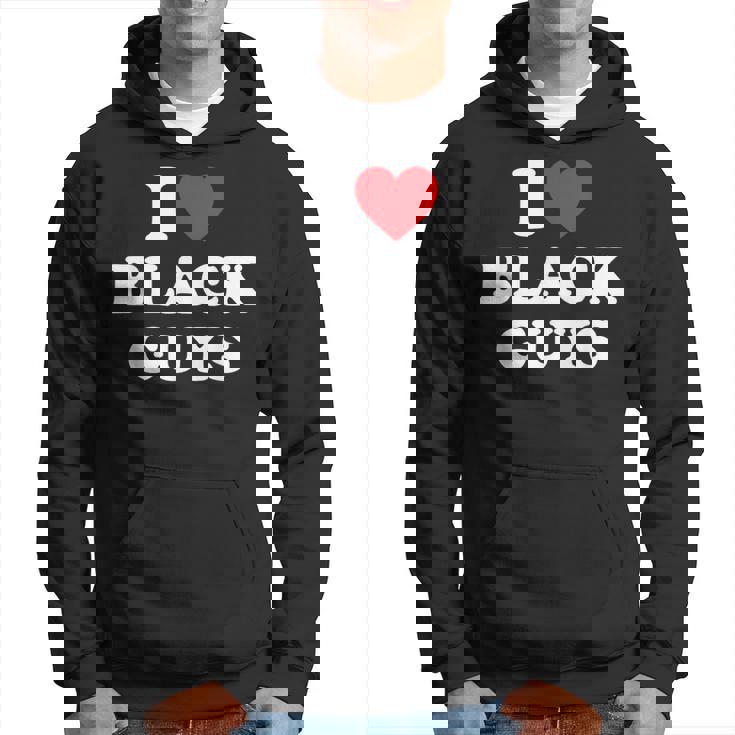 I Love Black Guys I Heart Black Guys Hoodie