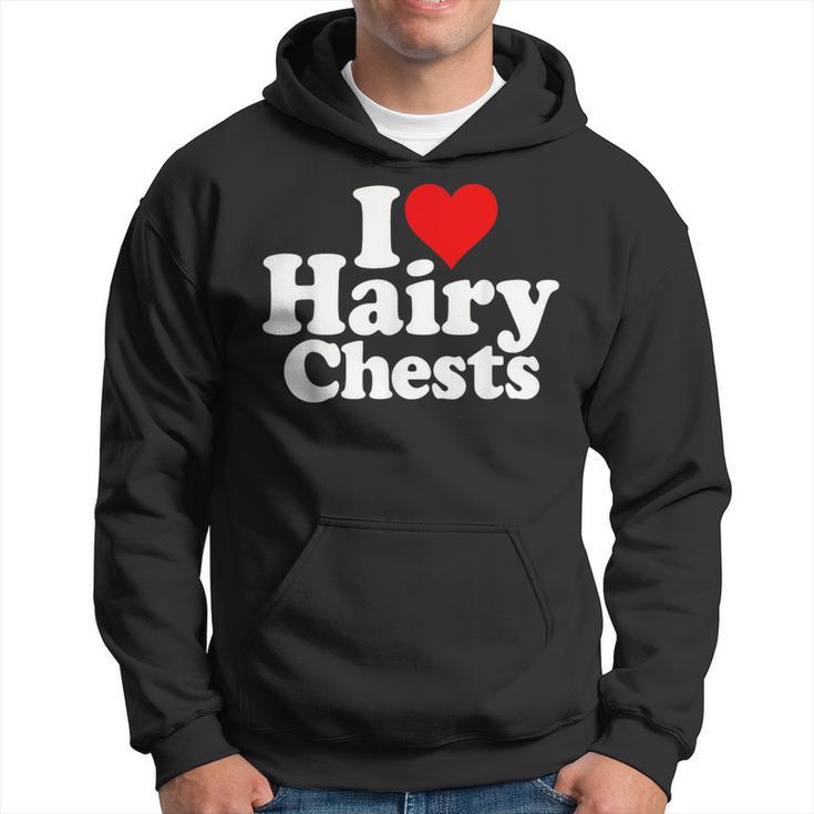 I Love Heart Hairy Chests Hoodie Monsterry