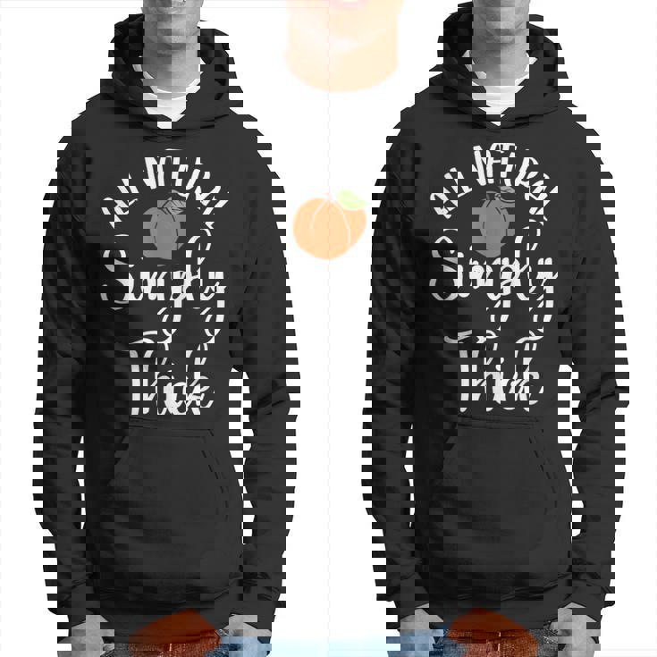 All Natural Simply Thick Fitness Workout Thick Thighs Hoodie