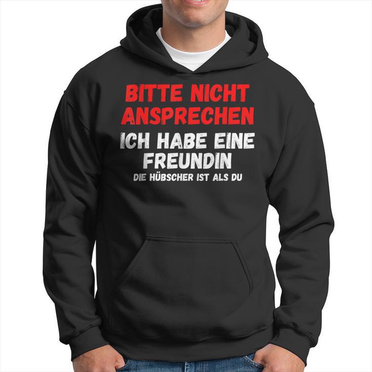 Nicht Ansprechen Ich Habe Eine Freundin Kapuzenpullover