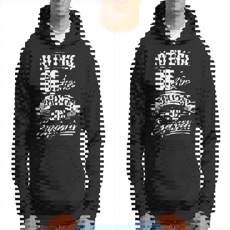 No Tengo 66 Años Tengo 18 Con 48 De Experiencia Cumpleaños Sudadera