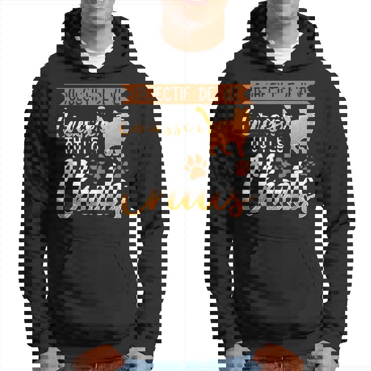 Objectif Deie Caresser Tout Les Chats Chat Humour Sweat à capuche