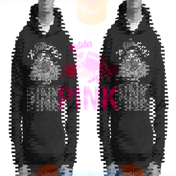 In October We Wear Pink Football Breast Cancer Awareness Hoodie