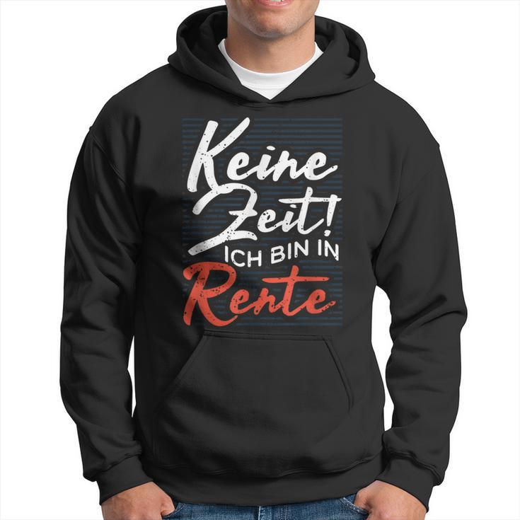 Pensioners No Time Ich Bin In Rente Kapuzenpullover