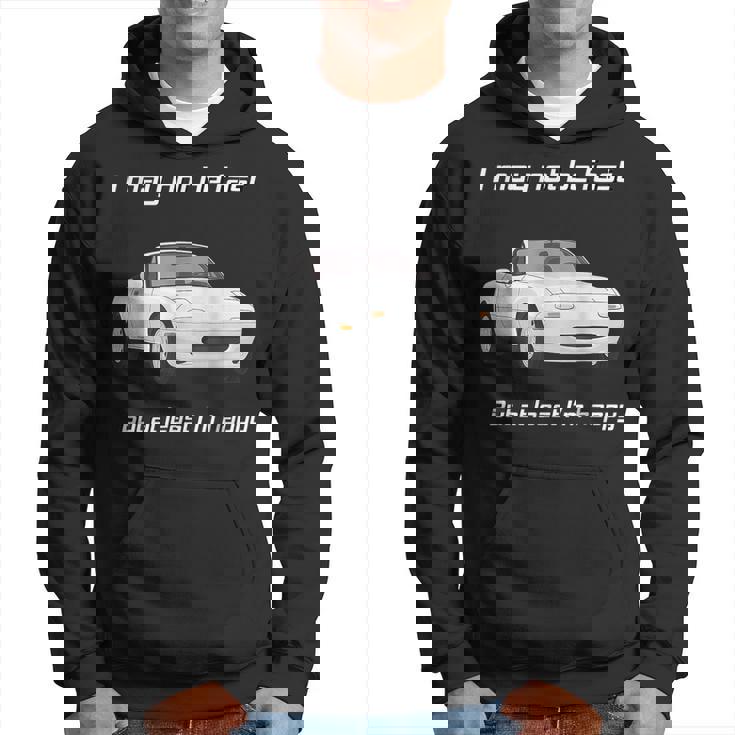 Pero Al Menos Estoy Feliz Feliz Miata Sudadera