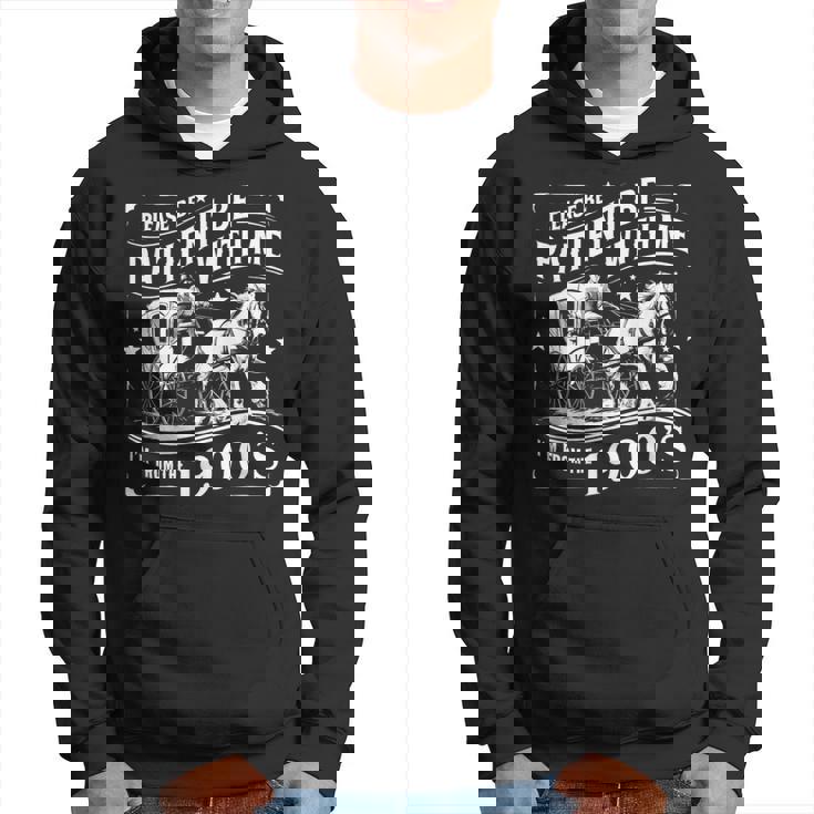 Please Be Patient With Me Im From The 1900S 30S 40S 50 Hoodie