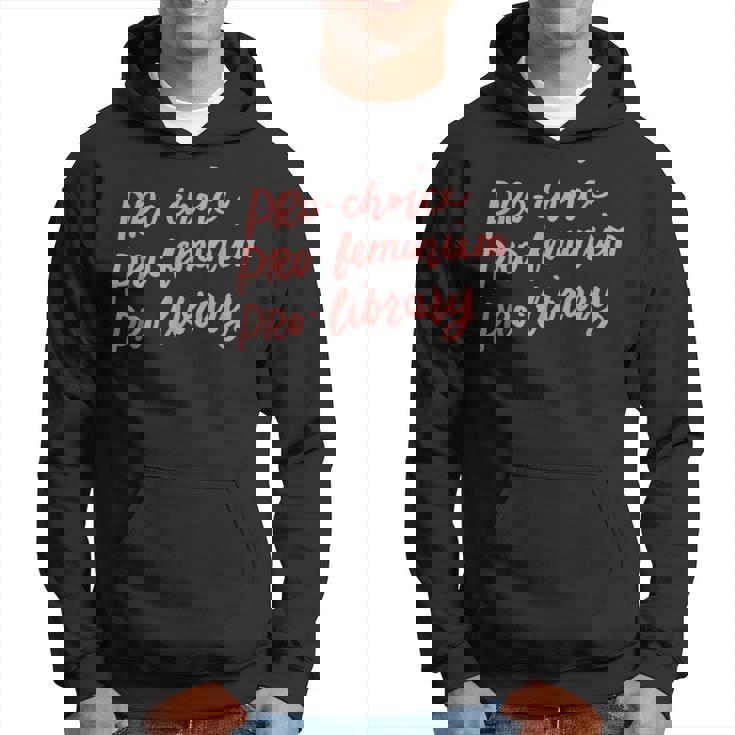 Pro Choice Pro Féminisme Pro Library Amateurs De Livres Féministe Sweat à capuche