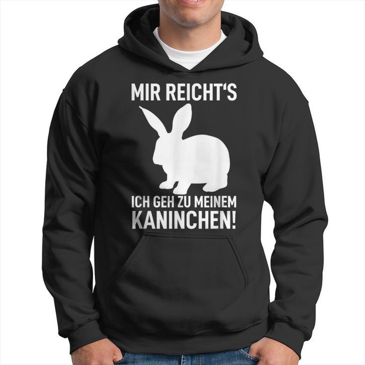 Rabbit Mir Reicht's Ich Geh Zu Meinem Rabbit Kapuzenpullover