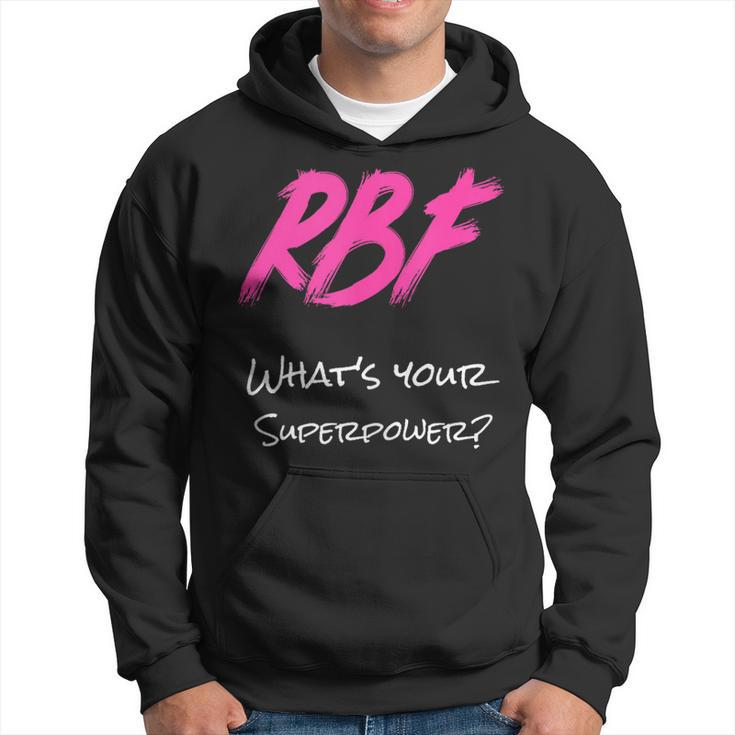 Rbf What Is Your Super Power Hoodie