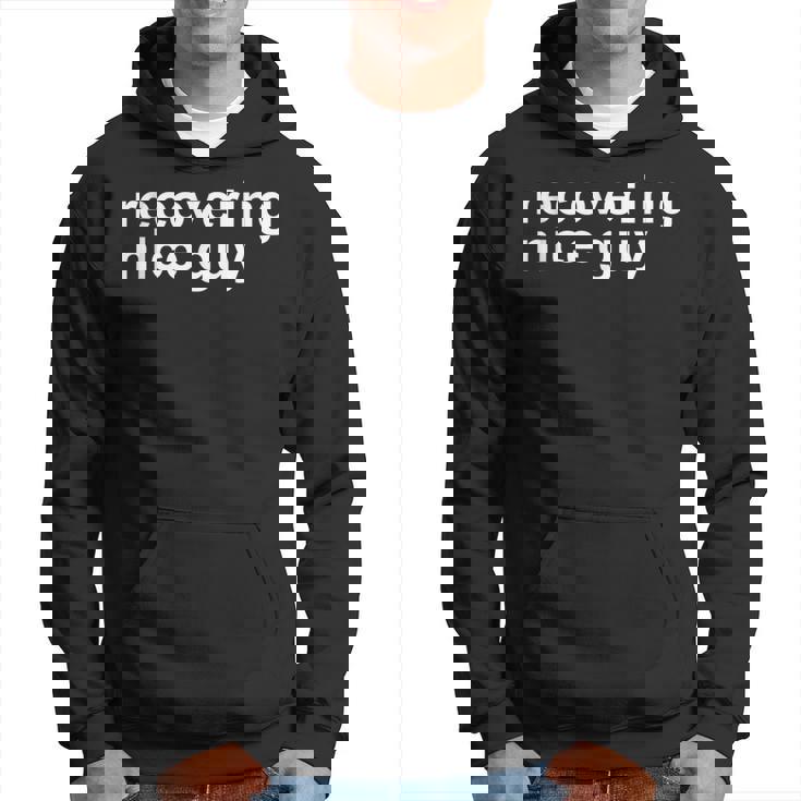 Recovering Nice Guy Zesty Gym Meme Workout Hoodie