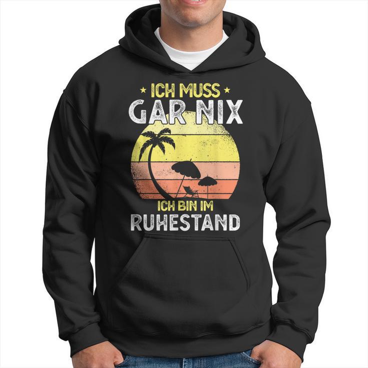 Rentner 2023 Ich Muss Gar Nix Ich Bin Im Ruhestand Kapuzenpullover