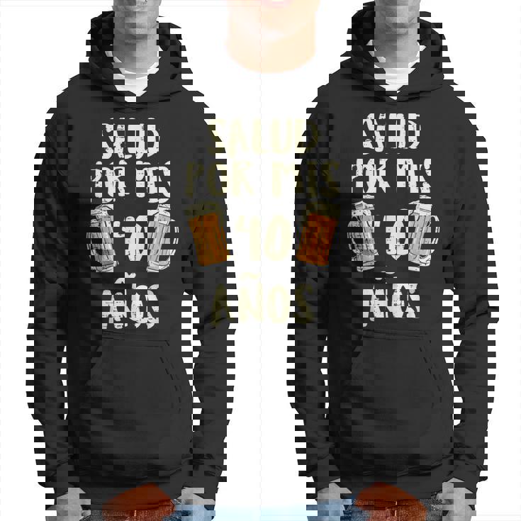 Salud Por Mis 40 Anos Cerveza Humor Birthday Hombre Regalo Sudadera