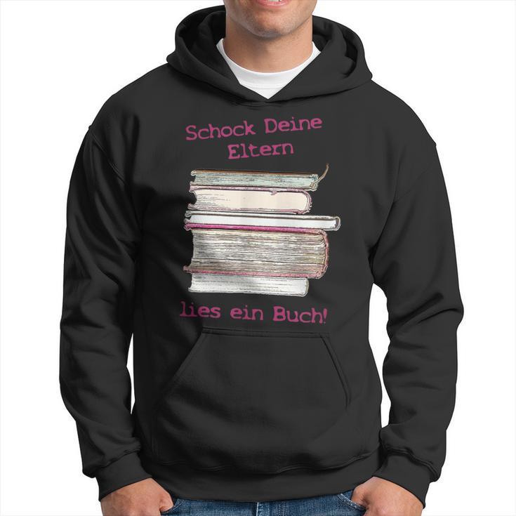 Schock Deine Eltern Lies Ein Buch S Kapuzenpullover