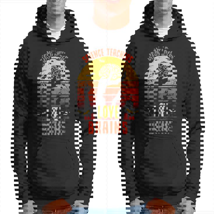 Science Teachers Love Brains Teachers Halloween Hoodie