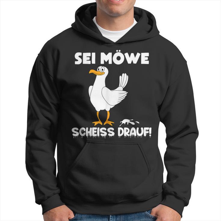 Sei Möwe Scheiss Drauf Kapuzenpullover