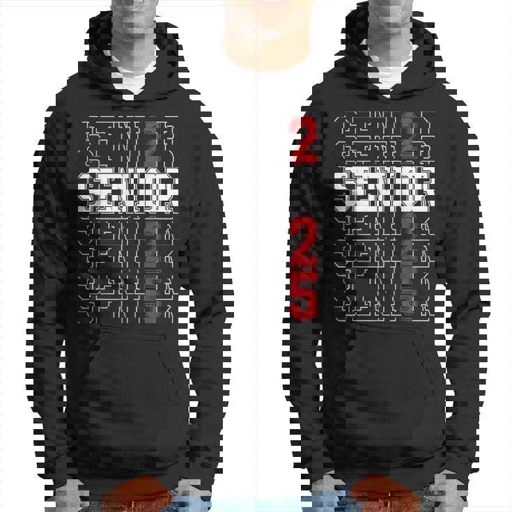 Senior Class Of 2025 Graduation Back To School Senior 25 Hoodie