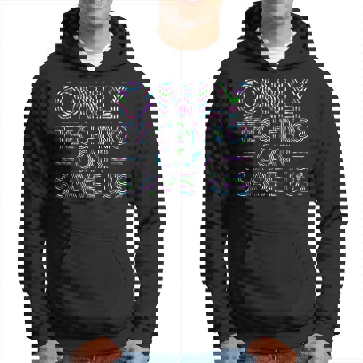 Solo El Techno Puede Salvarnos Edm Music Electronic Dance Sudadera