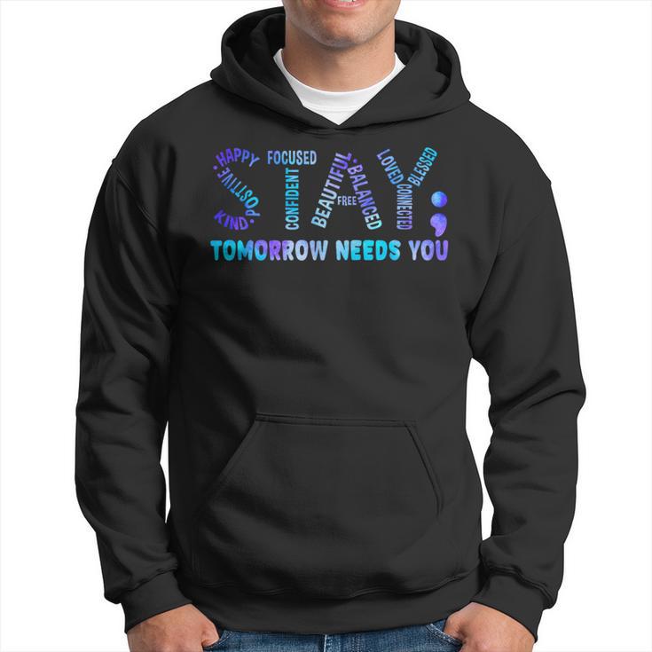 Stay Tomorrow Needs You Suicide Awareness Men Hoodie Thegiftio UK