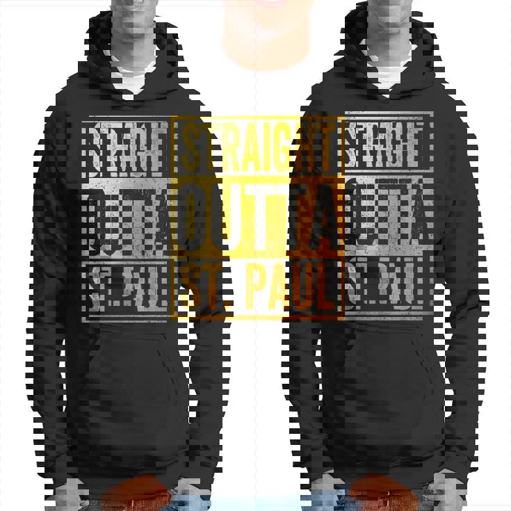 Straight Outta St Paul Saint Paul Minnesota Hoodie