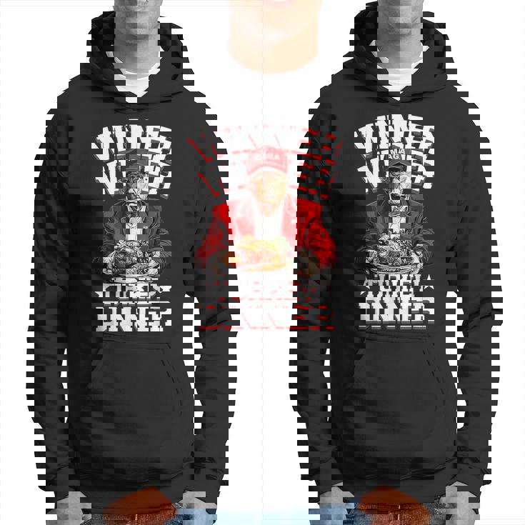 Trump Winner Winner Turkey Dinner Thanksgiving Hoodie