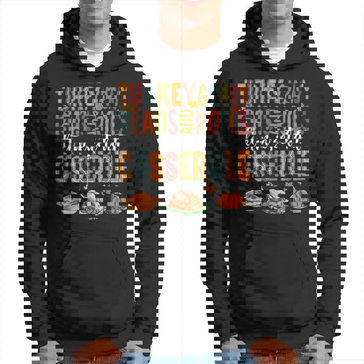 Turkey Gravy Beans And Rolls Let Me See That Casserole Hoodie