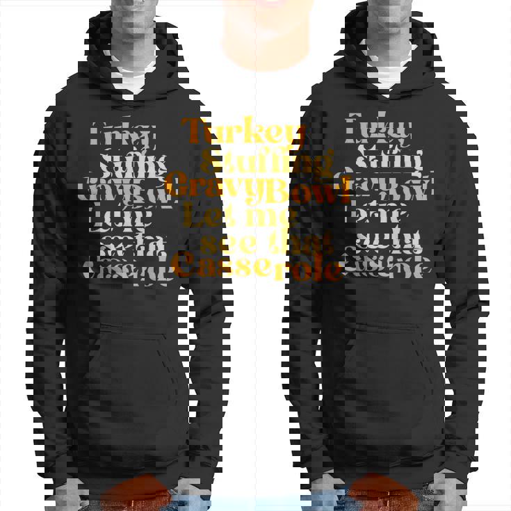 Turkey Stuffing Gravy Bowl Let Me See That Casserole Hoodie