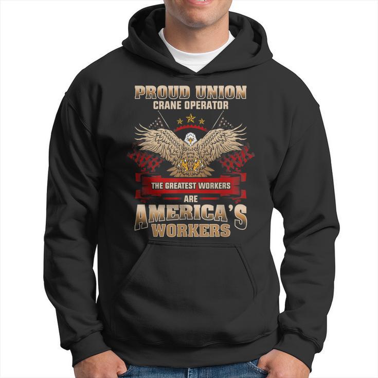 Union Crane Operator Proud Union Worker Hoodie - Monsterry DE