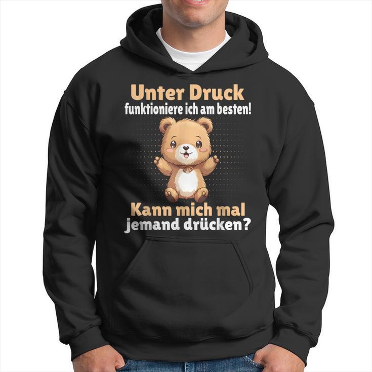 Unter Druck Funktioniere Ich Am Besten Saying German Kapuzenpullover