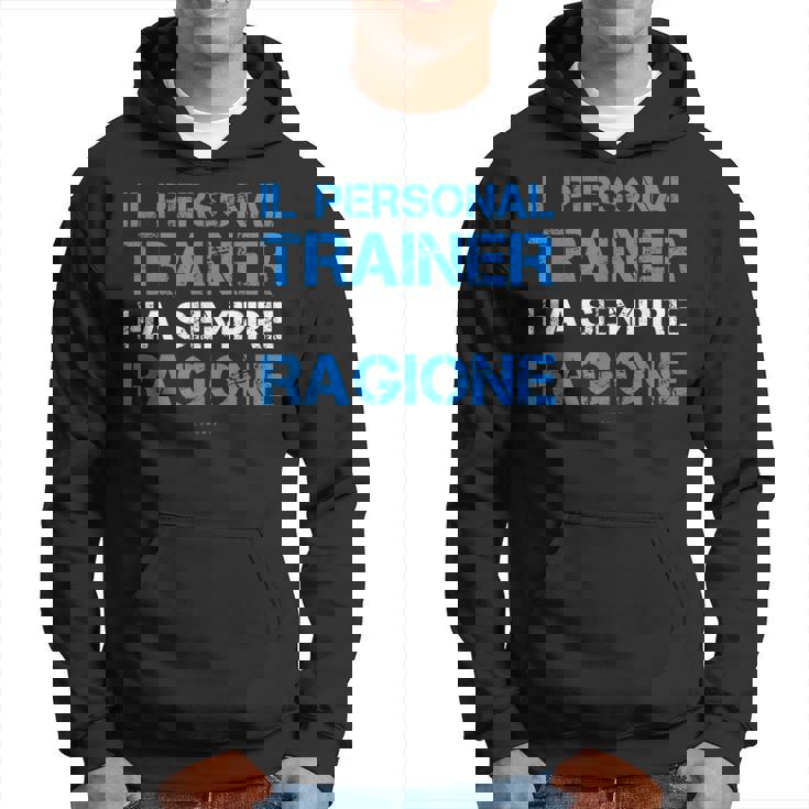 Uomo Regalo Personal Trainer Ragione Maglia Divertente Palestra Felpa con cappuccio