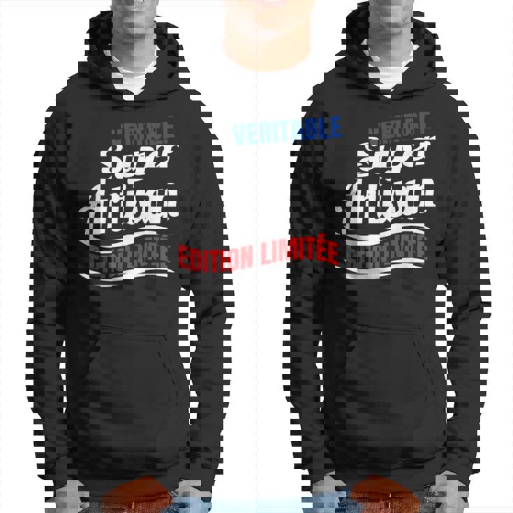 Véritable Super Artisan Homme Humour Artisanat Sweat à capuche