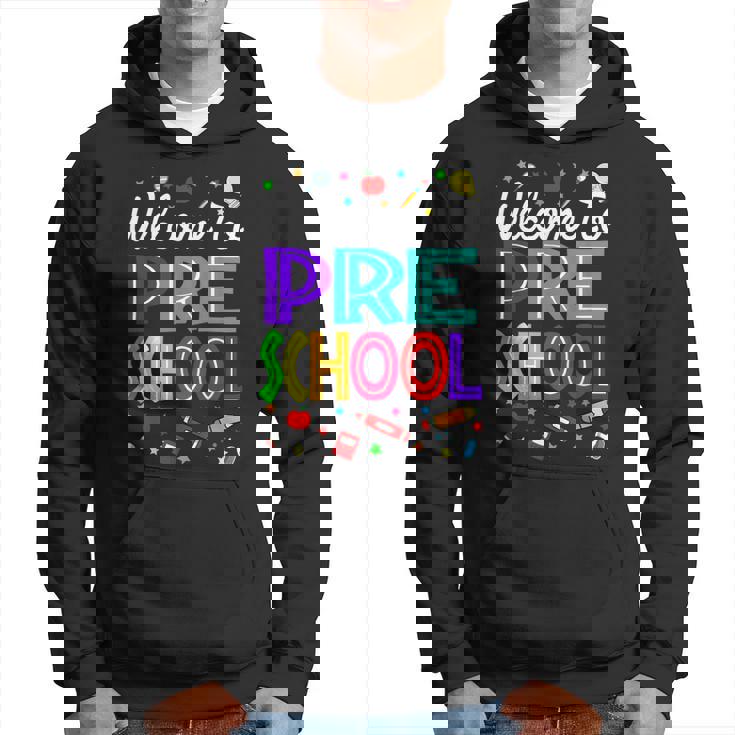 Welcome To Preschool Back To School Teachers Students Hoodie