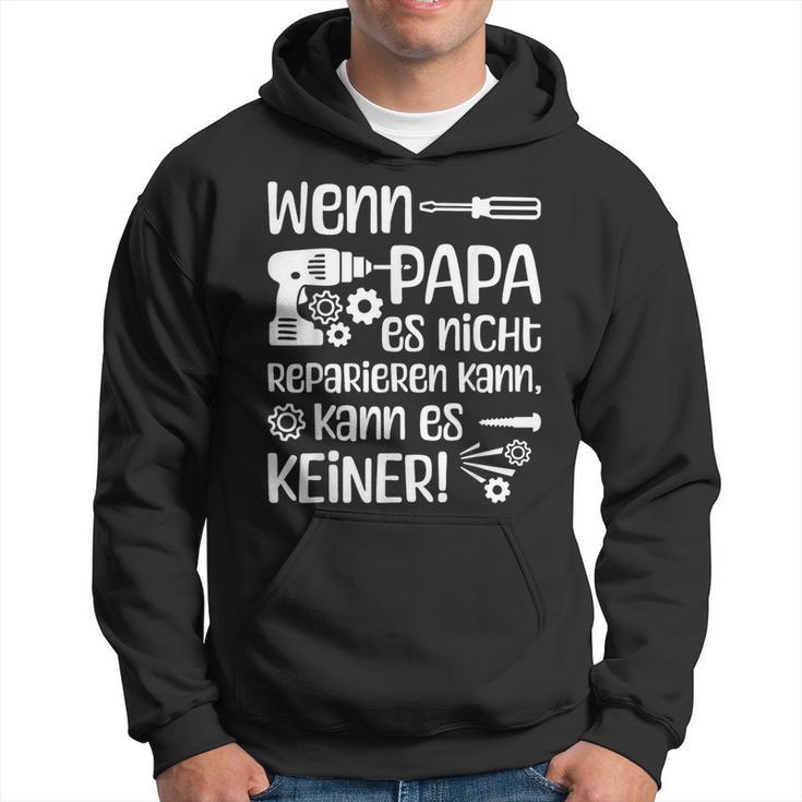 Wenn Papa Es Nicht Reparieren Kannater German Langu Kapuzenpullover